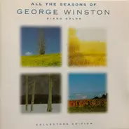 George Winston - All The Seasons Of George Winston - Piano Solos (Collectors Edition)