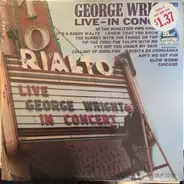 George Wright - Live, In Concert At The Rialto