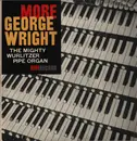 LP - George Wright - More George Wright (The Mighty Wurlitzer Pipe Organ) - Mono