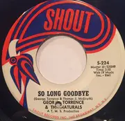 7inch Vinyl Single - George Torrence and The Naturals - Lickin' Stick / So Long Goodbye