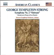 George Templeton Strong - The Moscow Symphony Orchestra , Adriano - Symphony No. 2 "Sintram" / Chorale On A Theme Of Hans Leo Hassler