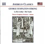CD - George Templeton Strong - The Moscow Symphony Orchestra • Adriano - Le Roi Arthur • Die Nacht