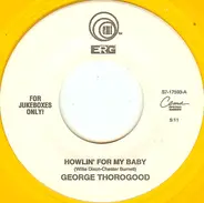 George Thorogood - Howlin' For My Baby
