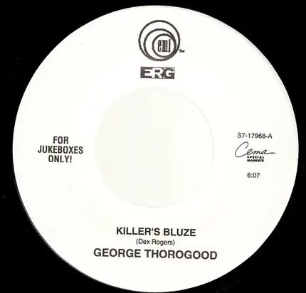 George Thorogood - Killer's Bluze / I'm Ready