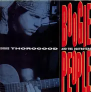 George Thorogood & The Destroyers - Boogie People