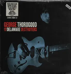 George Thorogood & the Destroyers - George Thorogood And The Delaware Destroyers