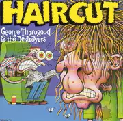 CD - George Thorogood & The Destroyers - Haircut
