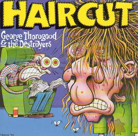 George Thorogood & the Destroyers - Haircut