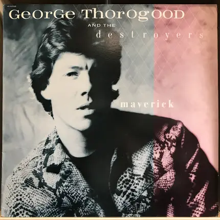George Thorogood & The Destroyers - Maverick