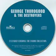 CD - George Thorogood & The Destroyers - Extended Versions: The Encore Collection