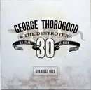 Double LP - George Thorogood & The Destroyers - Greatest Hits: 30 Years Of Rock