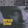 CD - George Usher - Miracle School