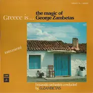 George Zambetas - Greece Is ... The Magic Of George Zambetas