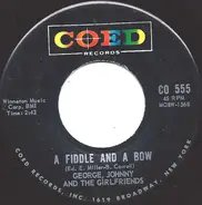 George, Johnny And The Girlfriends / George, Johnny And The Pilots - A Fiddle And A Bow