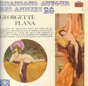 Georgette Plana - Chansons Autour des Annees 20