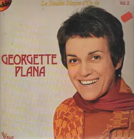 Georgette Plana - Le Double Disque d'Or - Vol.2