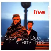 Georgette dee & Terry Truck - Live In Der Deutschen Oper
