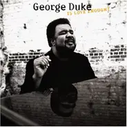 George Duke - Is Love Enough?