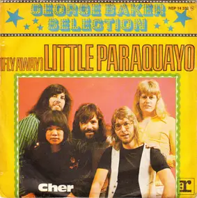 George Baker - (Fly Away) Little Paraquayo / Cher