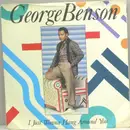 7'' - George Benson - I Just Wanna Hang Around You