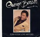 7'' - George Benson - Turn Your Love Around
