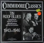 George Brunies And His Jazz Band / Wild Bill Davison And His Commodores - Tin Roof Blues 1943 And 1946