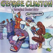 George Clinton - Greatest Funkin' Hits