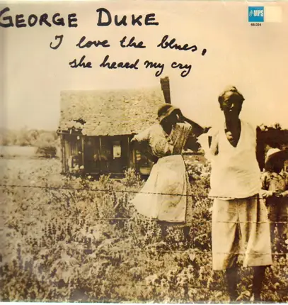 George Duke - I Love the Blues, She Heard My Cry