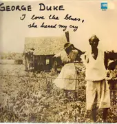 LP - George Duke - I Love The Blues, She Heard My Cry