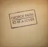 LP - George Faith - To Be A Lover