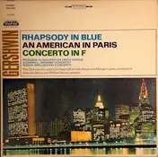 George Gershwin - Rhapsody In Blue / An American In Paris / Concerto In F