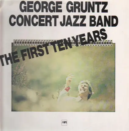 The George Gruntz Concert Jazz Band - The first ten years