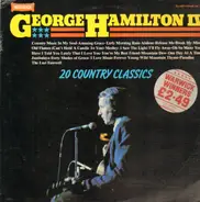 George Hamilton IV - 20 Country Classics