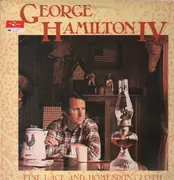 LP - George Hamilton IV - Fine Lace and Homespun Cloth