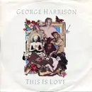 7'' - George Harrison - This Is Love