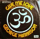 7inch Vinyl Single - George Harrison - Give Me Love (Give Me Peace On Earth)