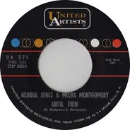 George Jones & Melba Montgomery - Until Then / We Must Have Been Out Of Our Minds