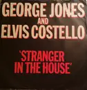 7'' - George Jones And Elvis Costello - Stranger In The House / A Drunk Can't Be A Man