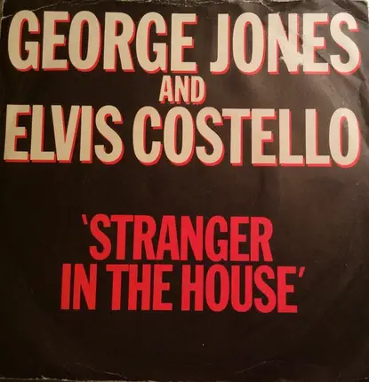 George Jones And Elvis Costello - Stranger In The House / A Drunk Can't Be A Man