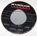7'' - George Jones - Where The Grass Won't Grow / Shoulder To Shoulder