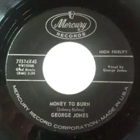 George Jones - Money To Burn / Big Harlan Taylor