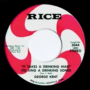 George Kent - It Takes A Drinking Man (To Sing A Drinking Song) / Running With The Wind