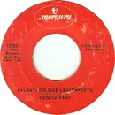 7'' - George Kent - I Always Did Like Leavenworth