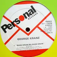 George Kranz - Bass Drum Ma Bass Drum