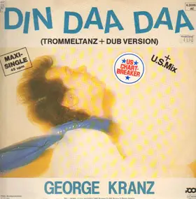 George Kranz - Din Daa Daa