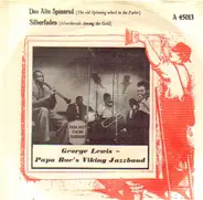 George Lewis With Papa Bue's Viking Jazz Band - Das Alte Spinnrad