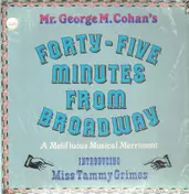 George M. Cohan - Forty-Five Minutes From Broadway