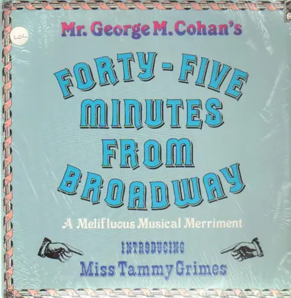 George M. Cohan - Forty-Five Minutes From Broadway