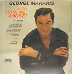 George Maharis - Just Turn Me Loose!