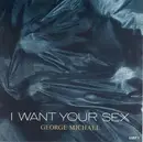 7'' - George Michael - I Want Your Sex